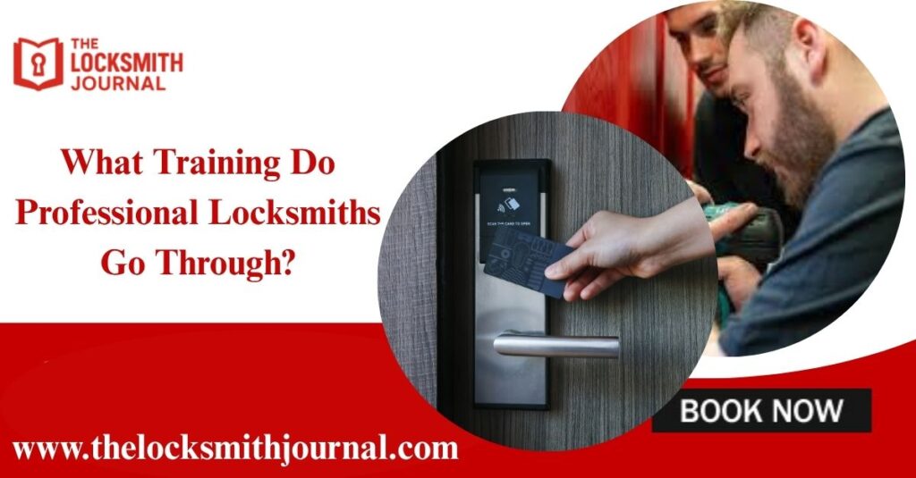 What Training Do Professional Locksmiths Go Through?
